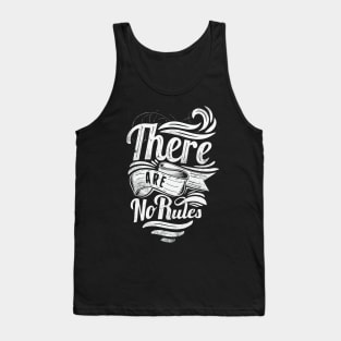 there are no rules Tank Top